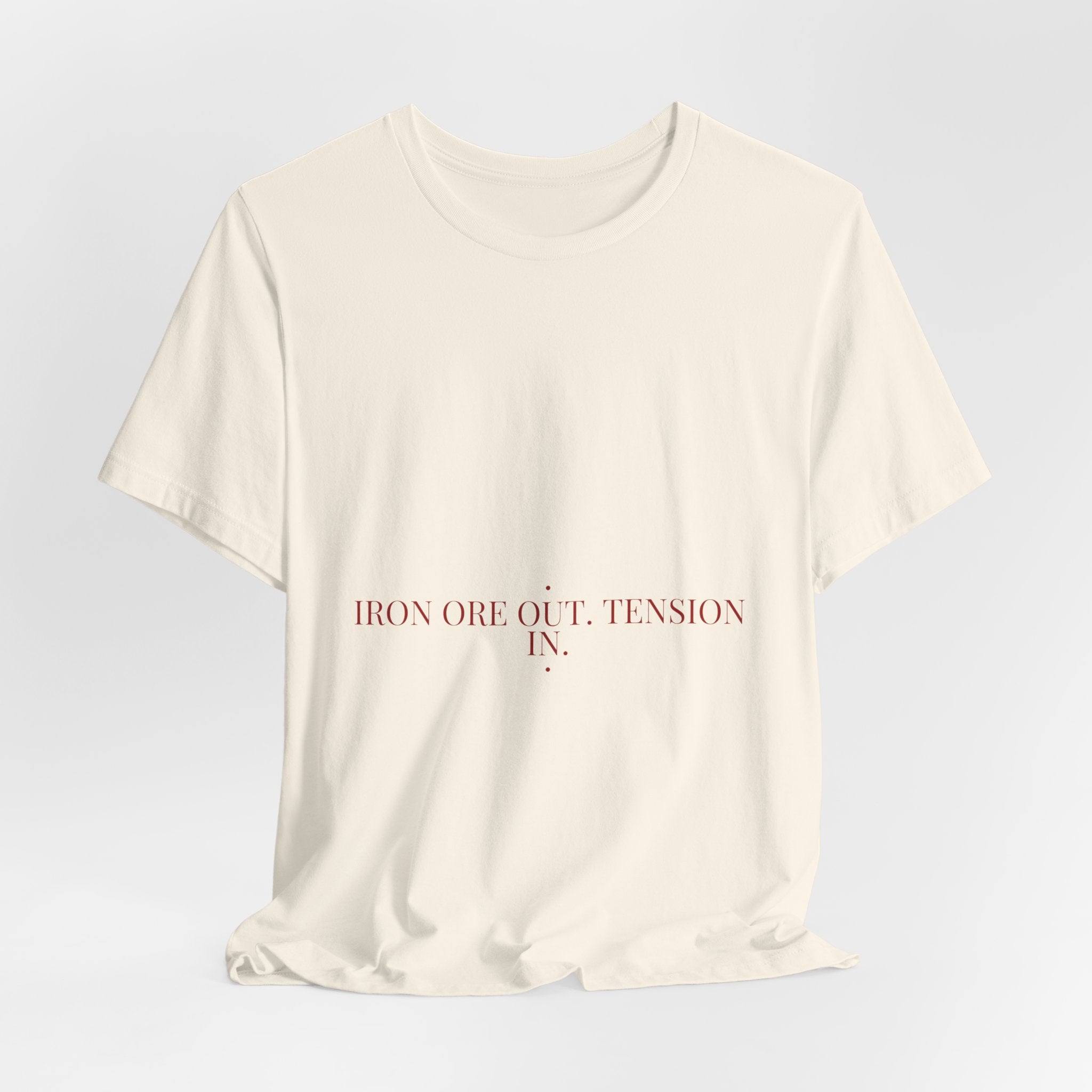 Iron Ore Out. Tension In. - Trendy Teez Funny Tee mockup
