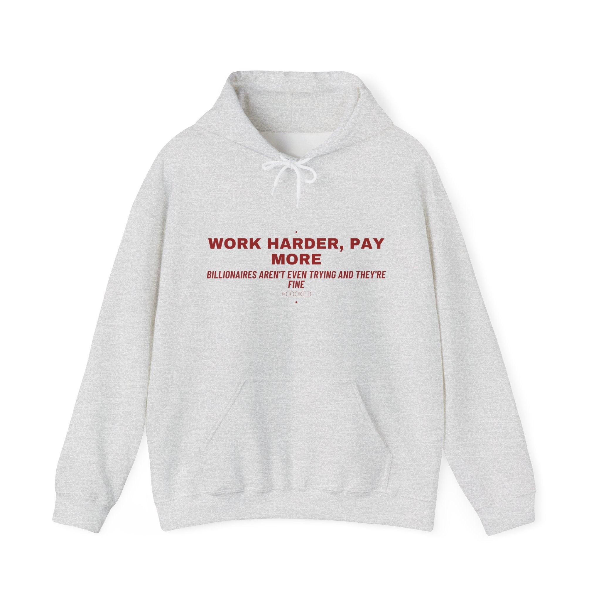 Work Harder, Pay More - Trendy Teez Funny Hoodie mockup