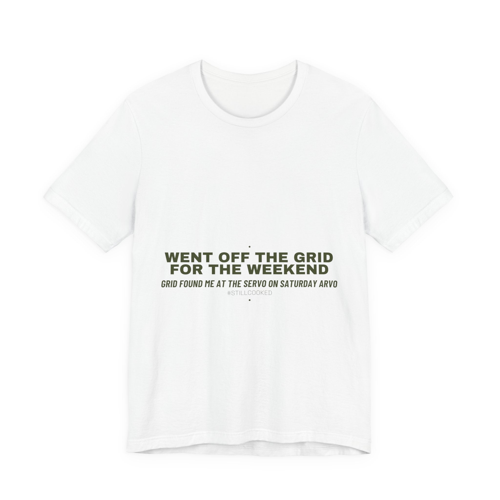Went Off The Grid For The Weekend - Trendy Teez Funny Tee mockup