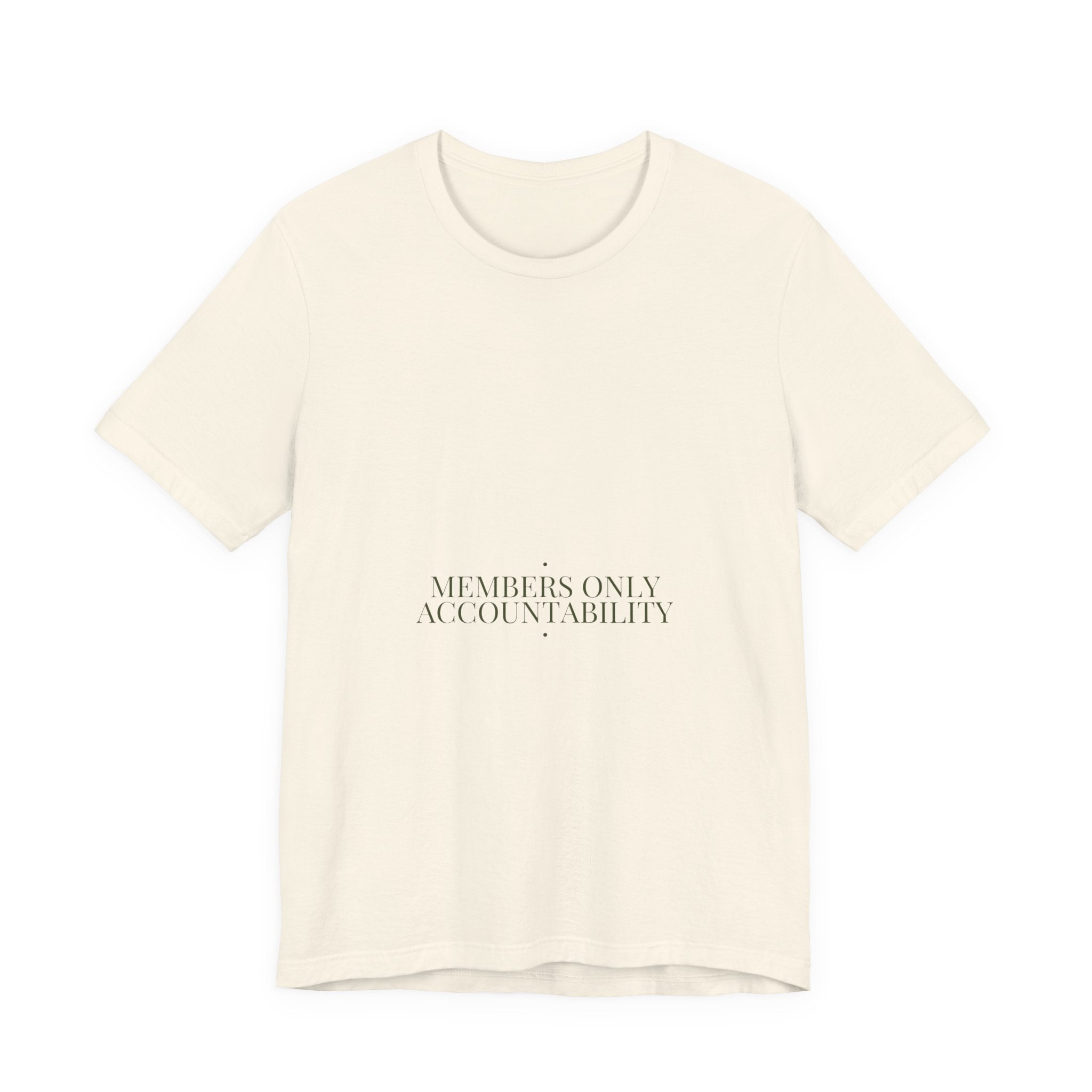 Members Only Accountability - Trendy Teez Funny Tee mockup