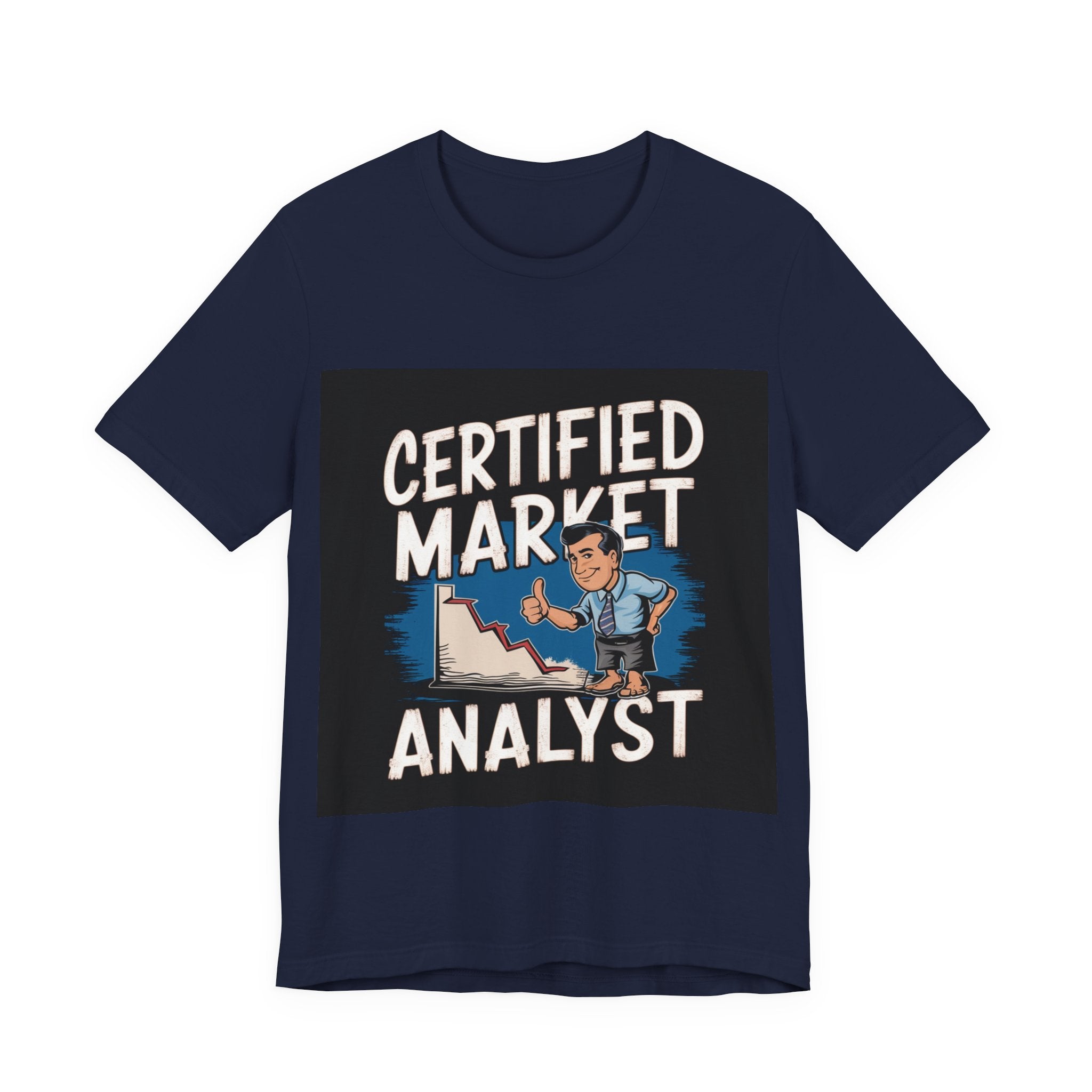 Certified Market Analyst - Trendy Teez Funny Tee mockup