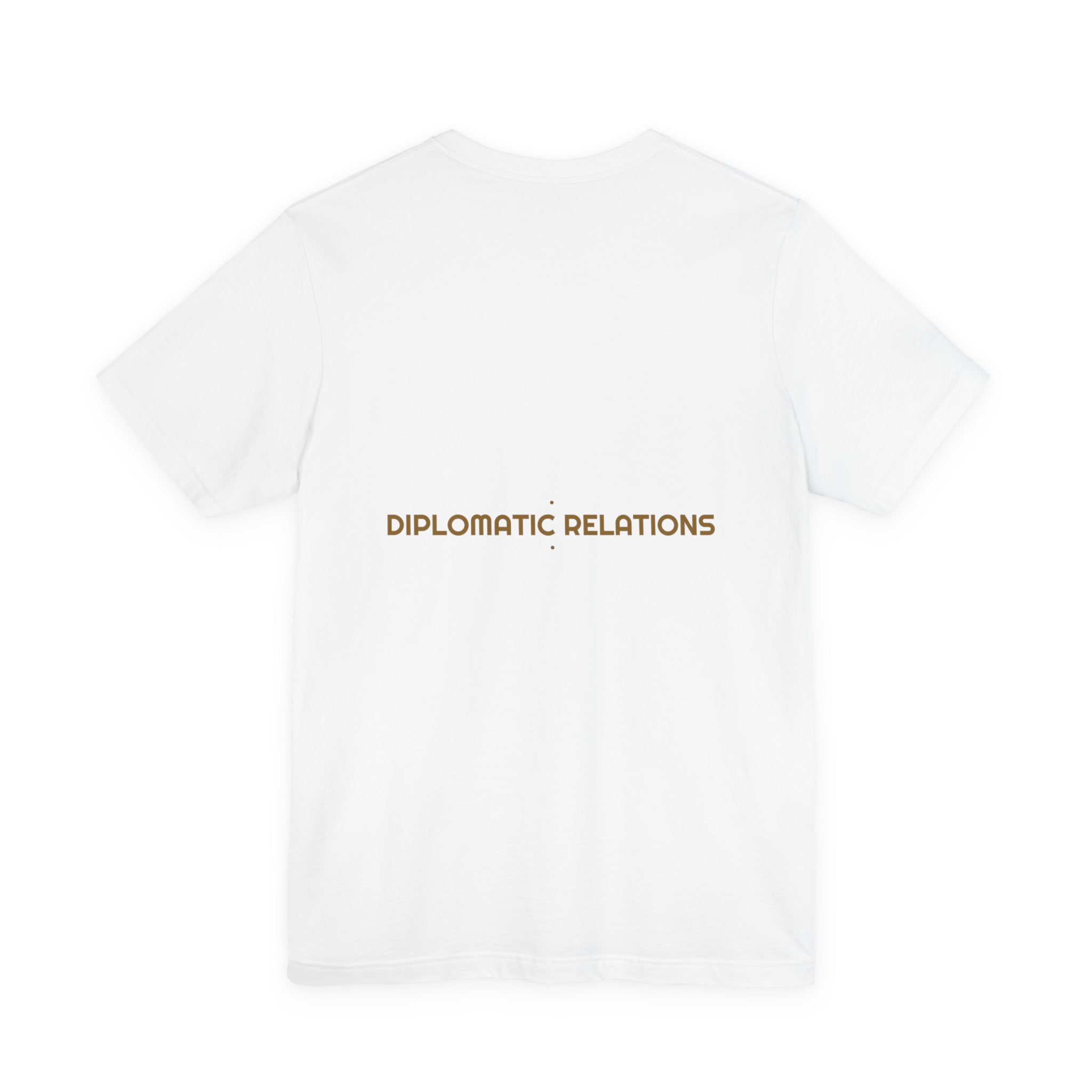 Diplomatic Relations - Trendy Teez Funny Tee (Back Print) mockup