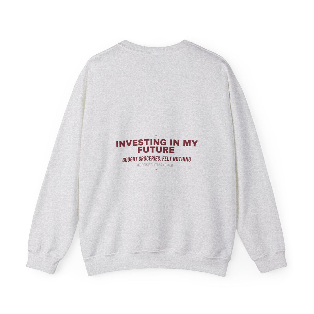Investing In My Future - Trendy Teez Funny Crewneck (Back Print) mockup