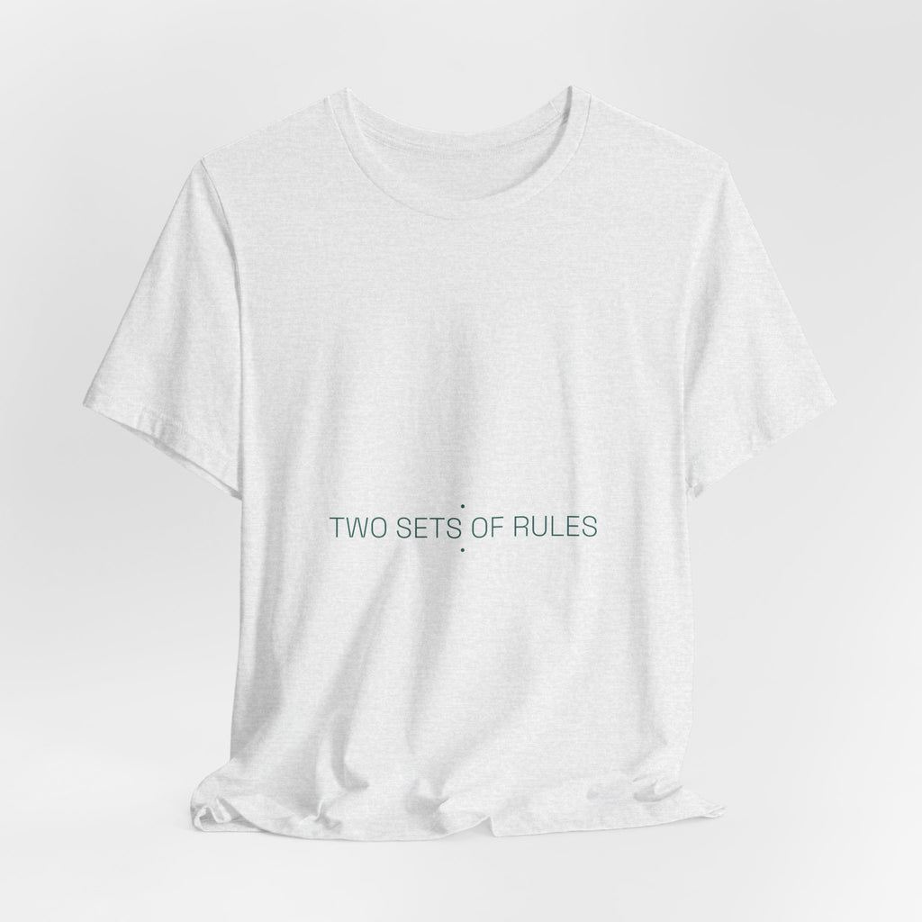 Two Sets Of Rules - Trendy Teez Funny Tee mockup
