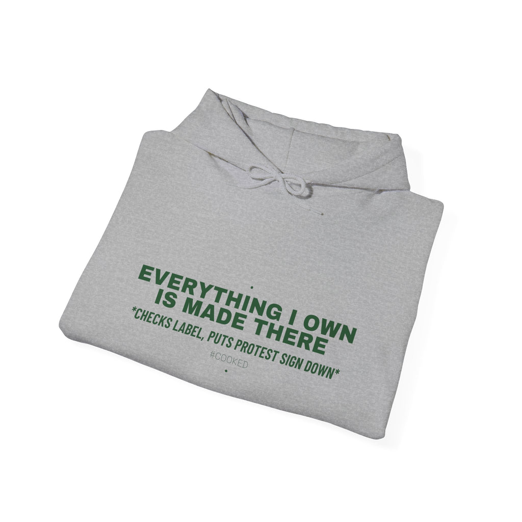 Everything I Own Is Made There - Trendy Teez Funny Hoodie mockup