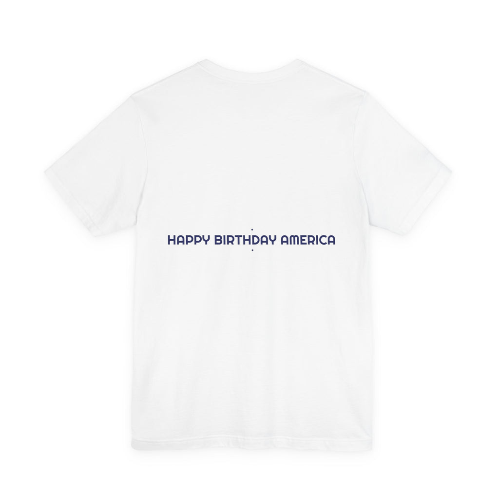 Happy Birthday America — Funny Tee (Back Print)