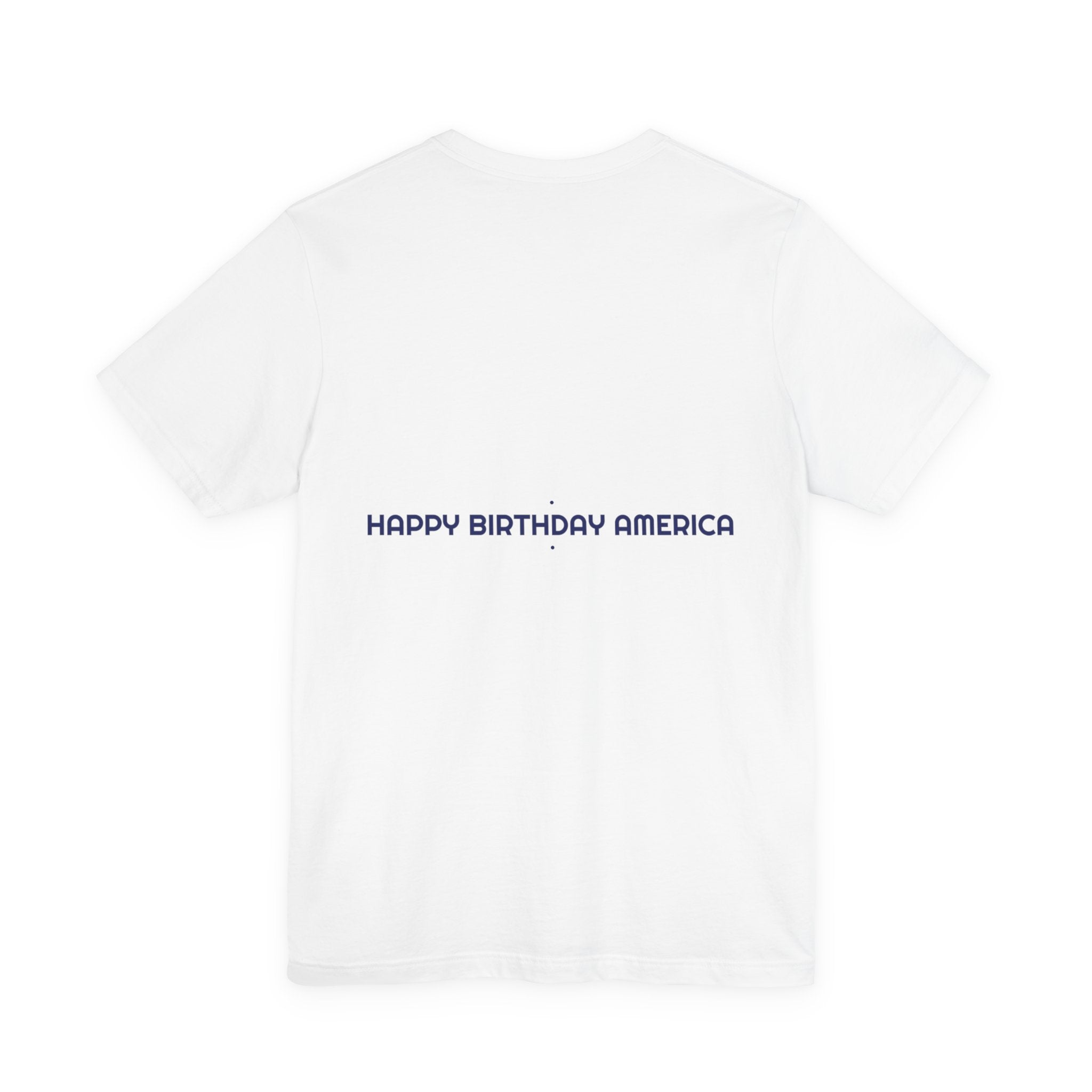 Happy Birthday America — Funny Tee (Back Print)