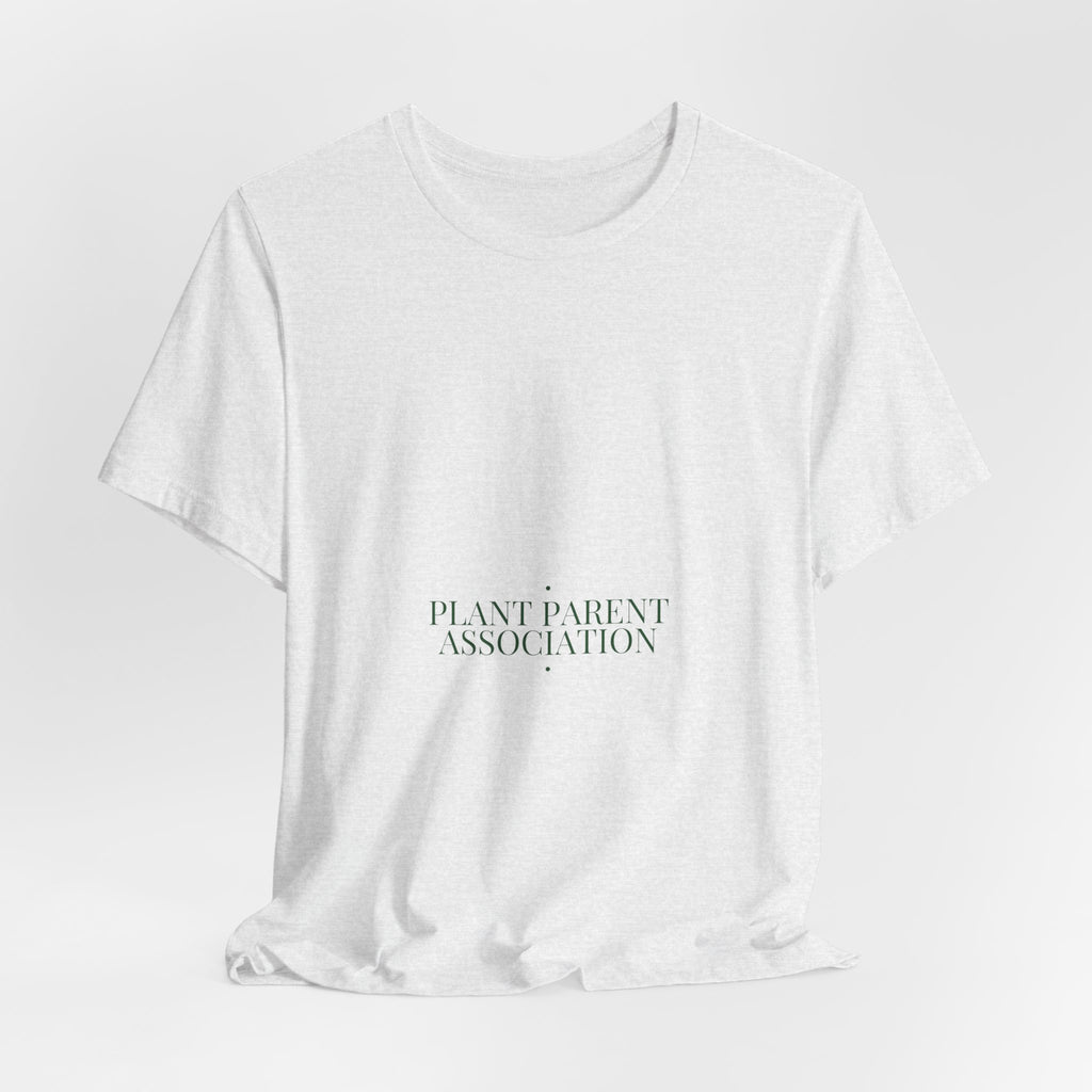 Plant Parent Association - Trendy Teez Funny Tee mockup