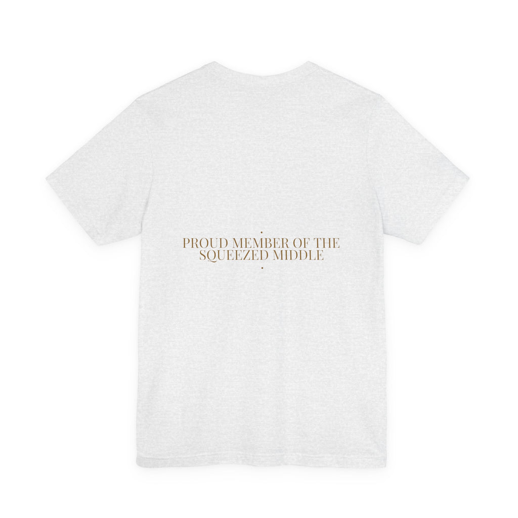 Proud Member Of The Squeezed Middle - Trendy Teez Funny Tee (Back Print) mockup