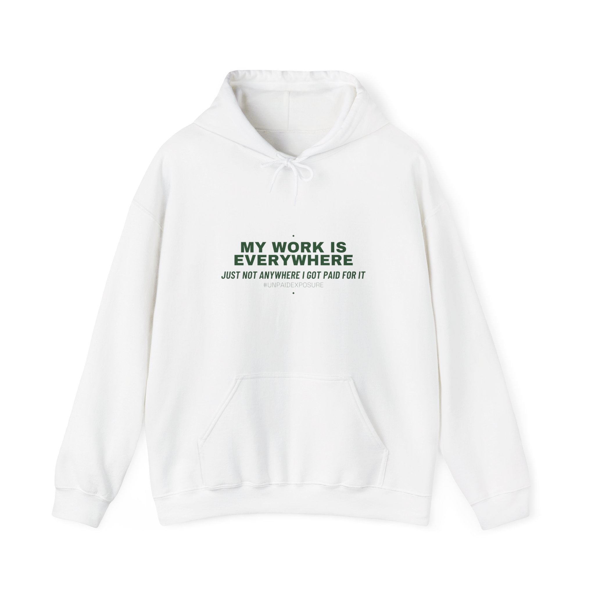 My Work Is Everywhere - Trendy Teez Funny Hoodie mockup