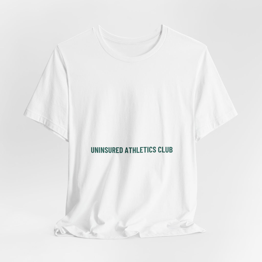 Uninsured Athletics Club - Trendy Teez Funny Tee mockup