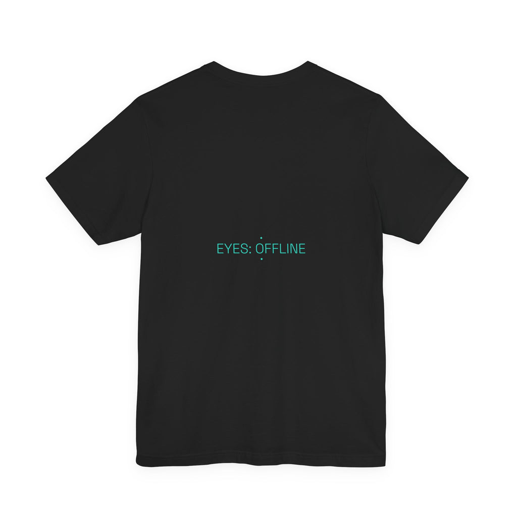 Eyes: Offline - Trendy Teez Funny Tee (Back Print) mockup