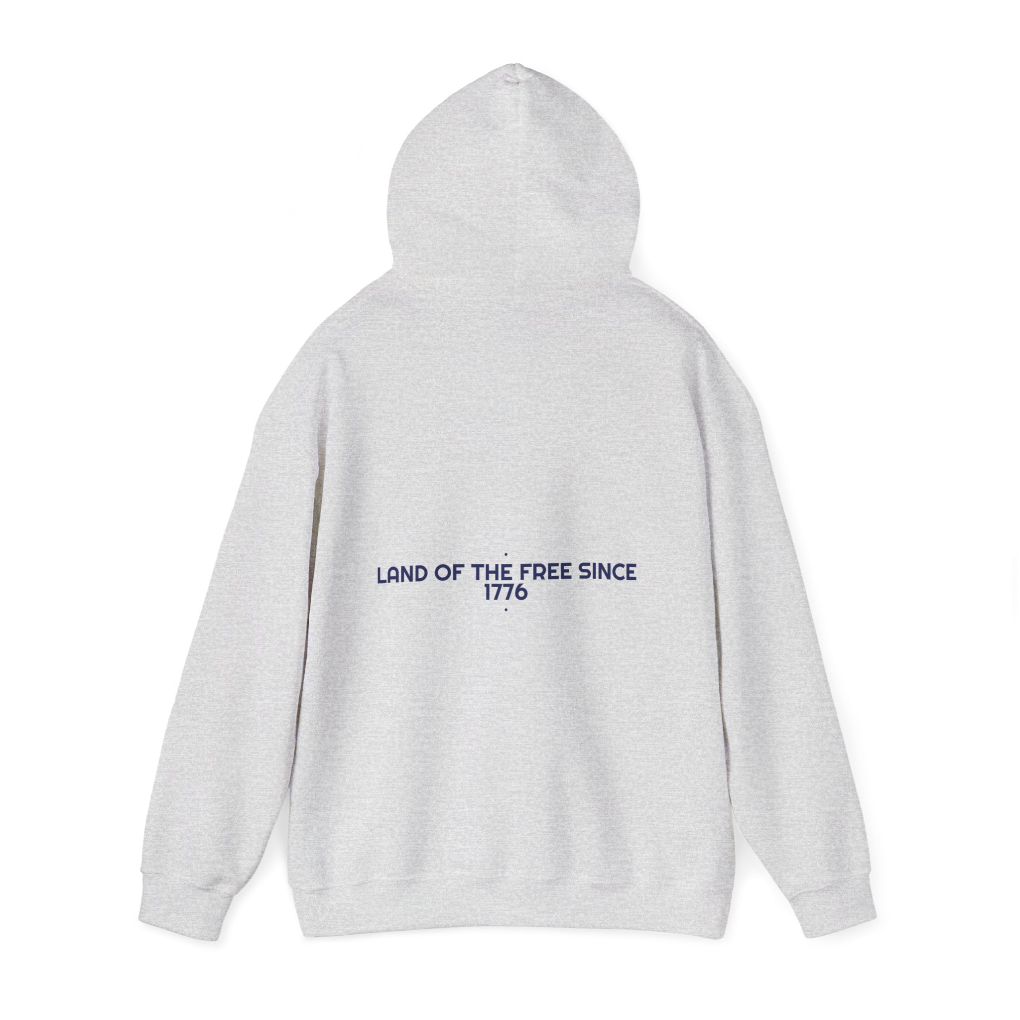 Land Of The Free Since 1776 — Funny Hoodie (Back Print)