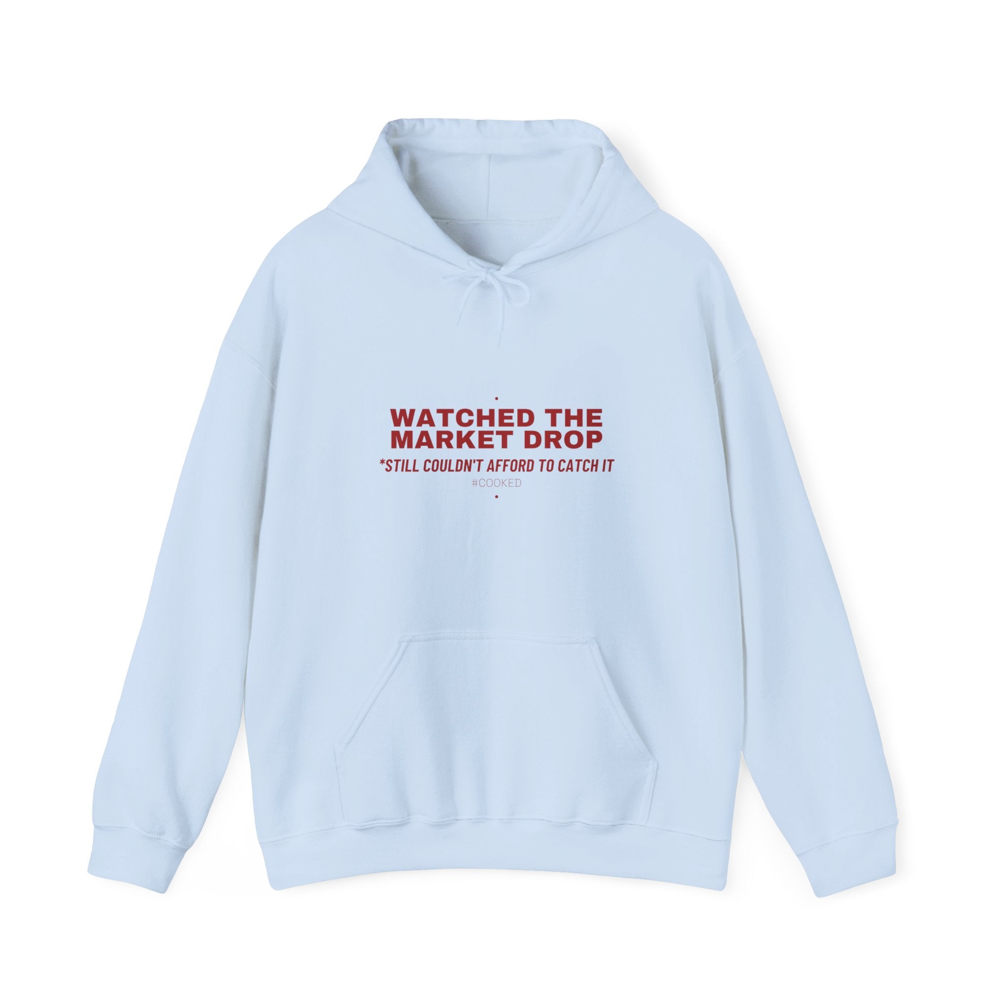 Watched The Market Drop - Trendy Teez Funny Hoodie mockup