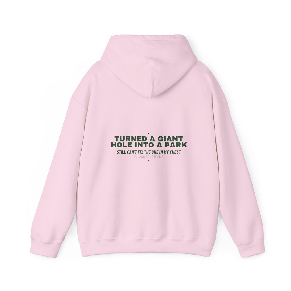 Turned A Giant Hole Into A Park — Funny Hoodie (Back Print)