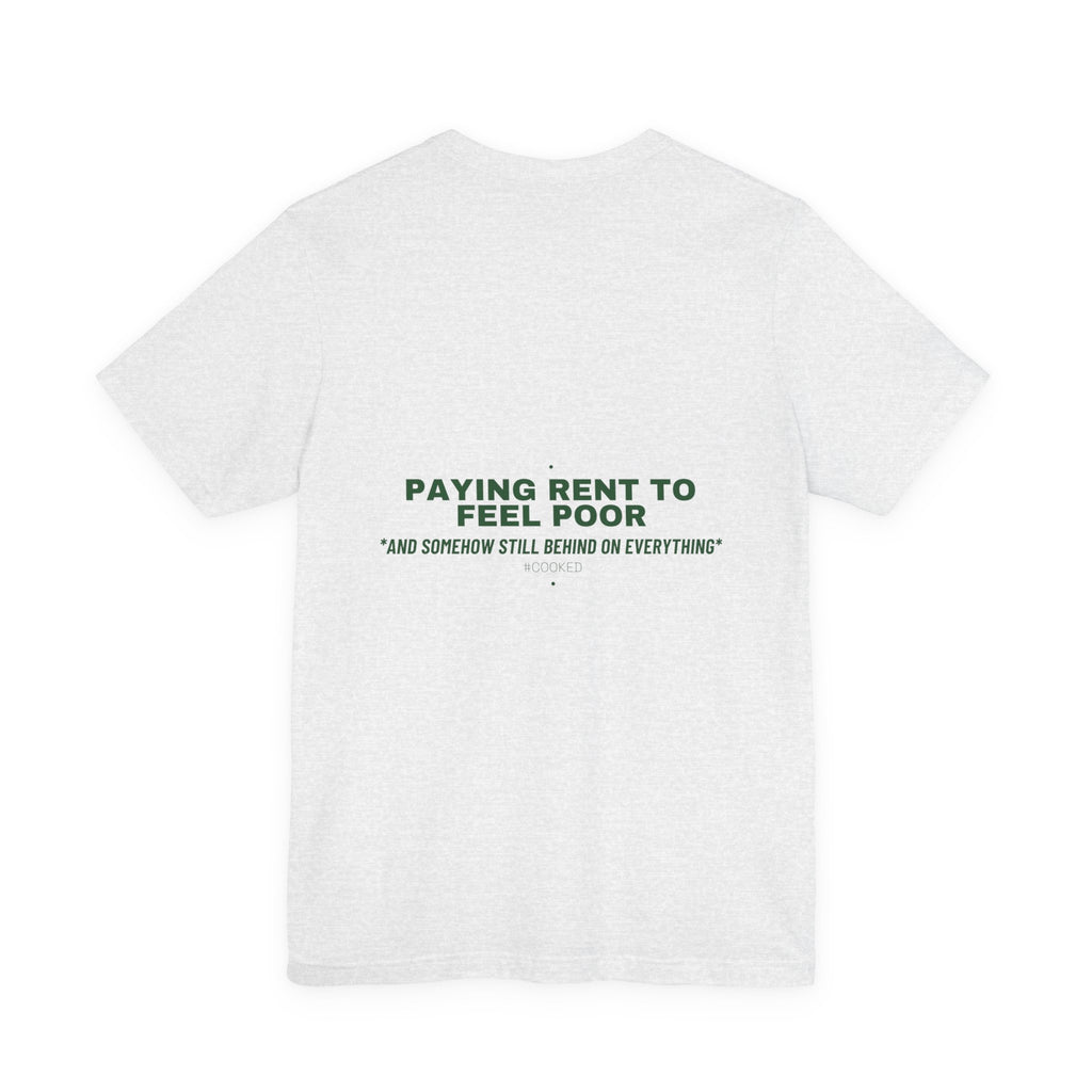 Paying Rent To Feel Poor - Trendy Teez Funny Tee (Back Print) mockup