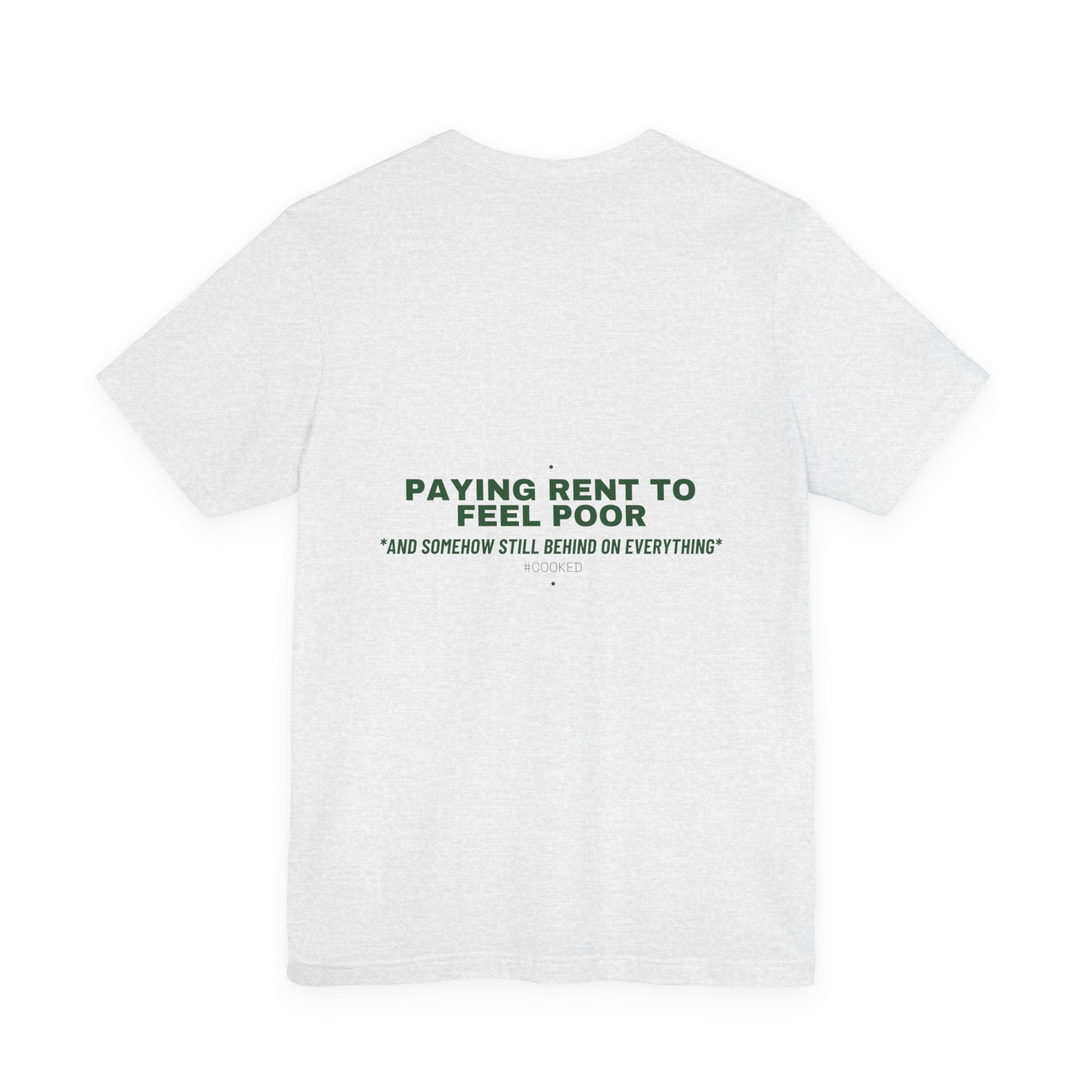 Paying Rent To Feel Poor - Trendy Teez Funny Tee (Back Print) mockup