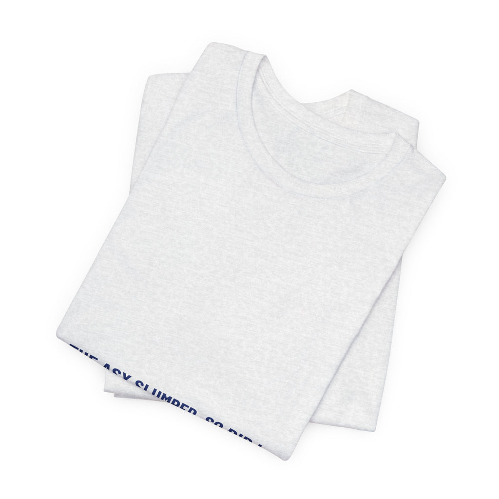 The Asx Slumped. So Did I. - Trendy Teez Funny Tee mockup