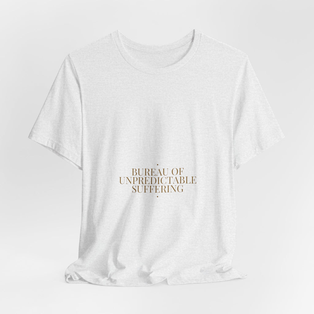 Bureau Of Unpredictable Suffering - Trendy Teez Funny Tee mockup