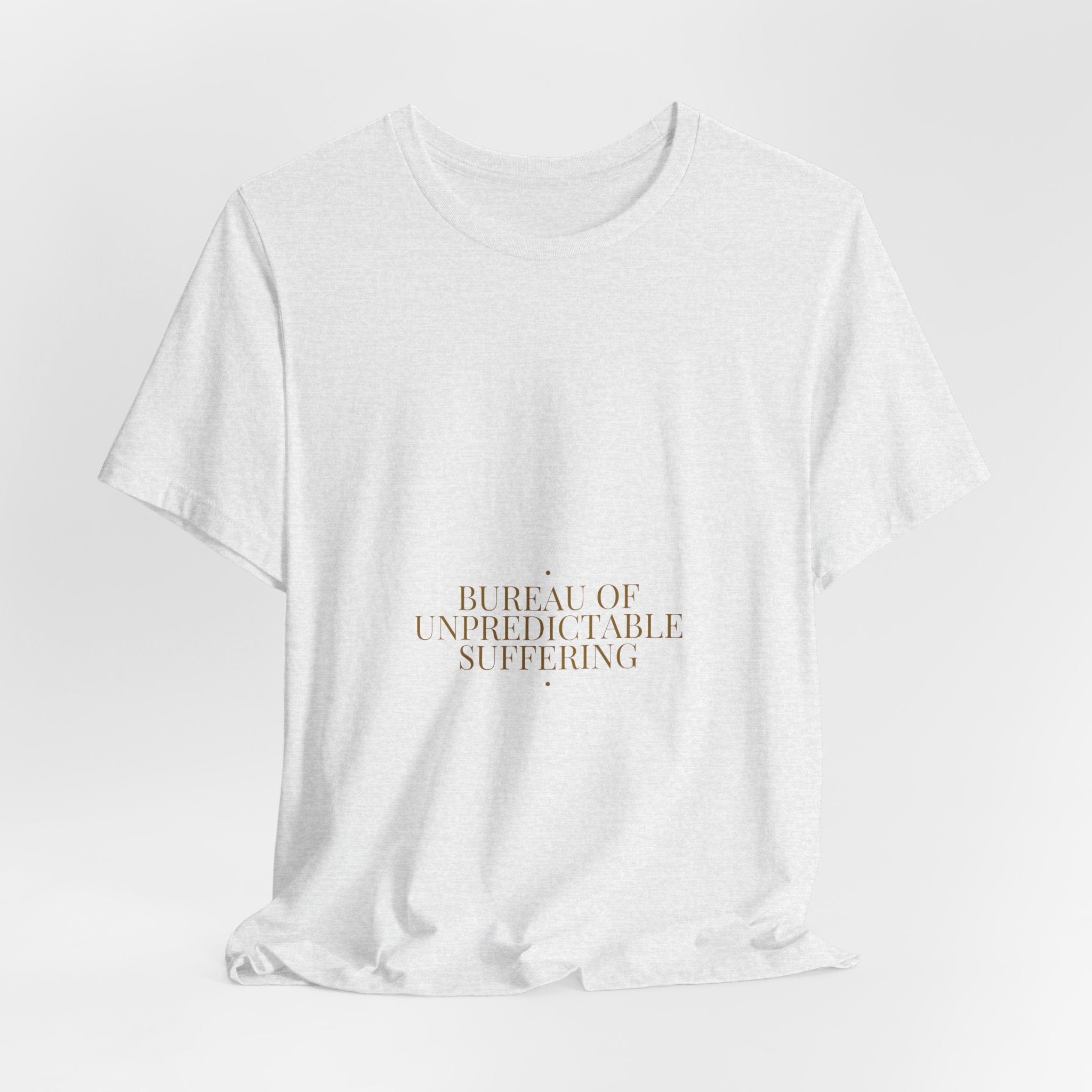 Bureau Of Unpredictable Suffering - Trendy Teez Funny Tee mockup