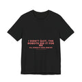 I Didn'T Quit, The Robots Did It For Me - Trendy Teez Funny Tee mockup
