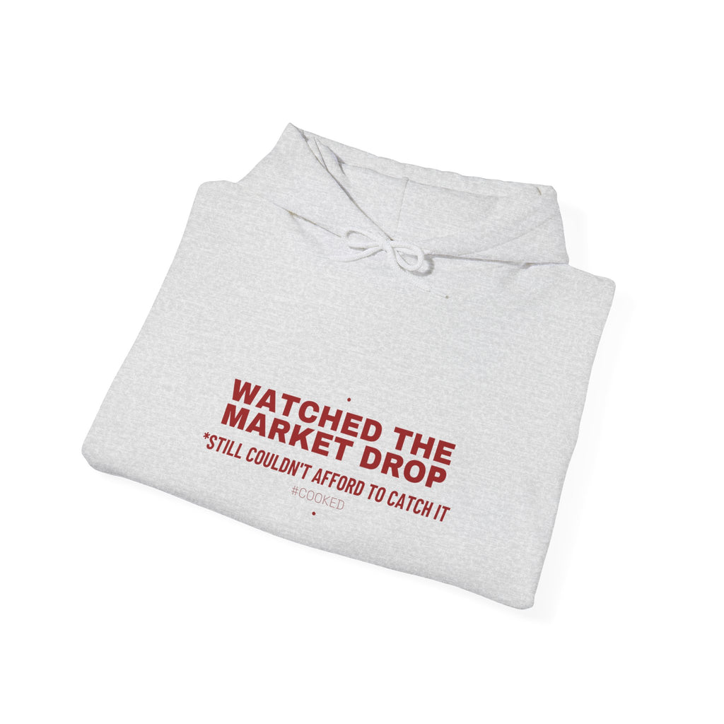Watched The Market Drop - Trendy Teez Funny Hoodie mockup