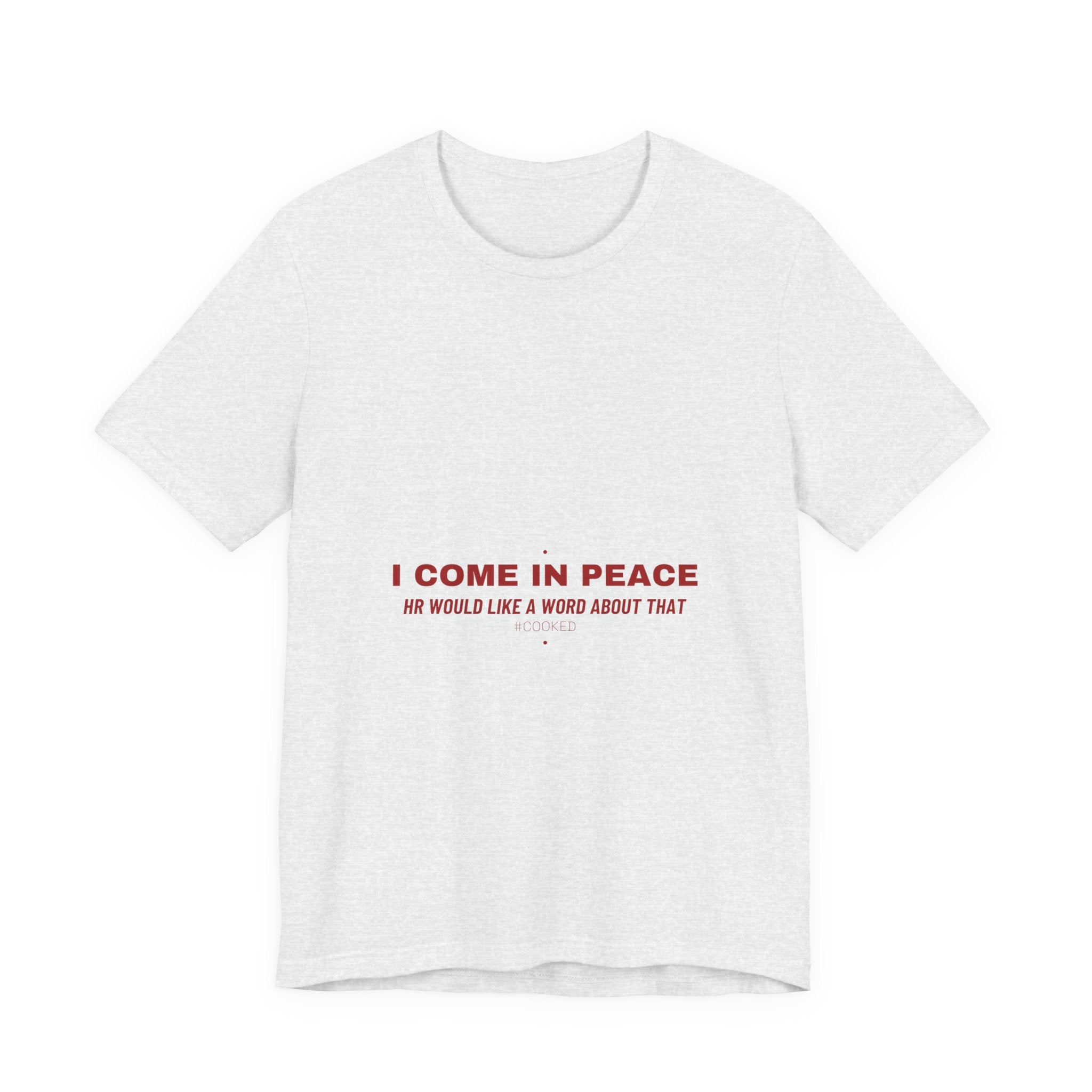 I Come In Peace - Trendy Teez Funny Tee mockup
