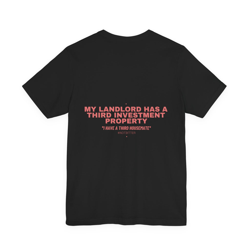 My Landlord Has A Third Investment Property - Trendy Teez Funny Tee (Back Print) mockup