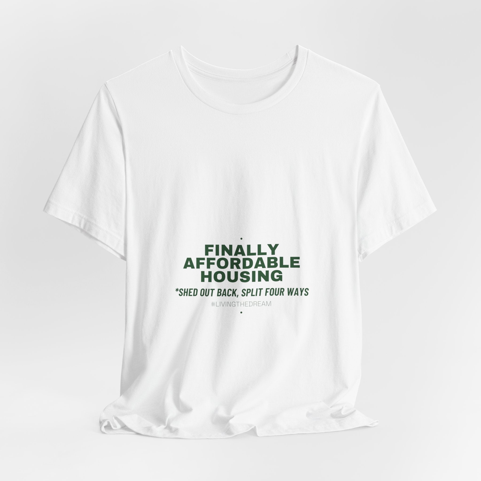 Finally Affordable Housing - Trendy Teez Funny Tee mockup