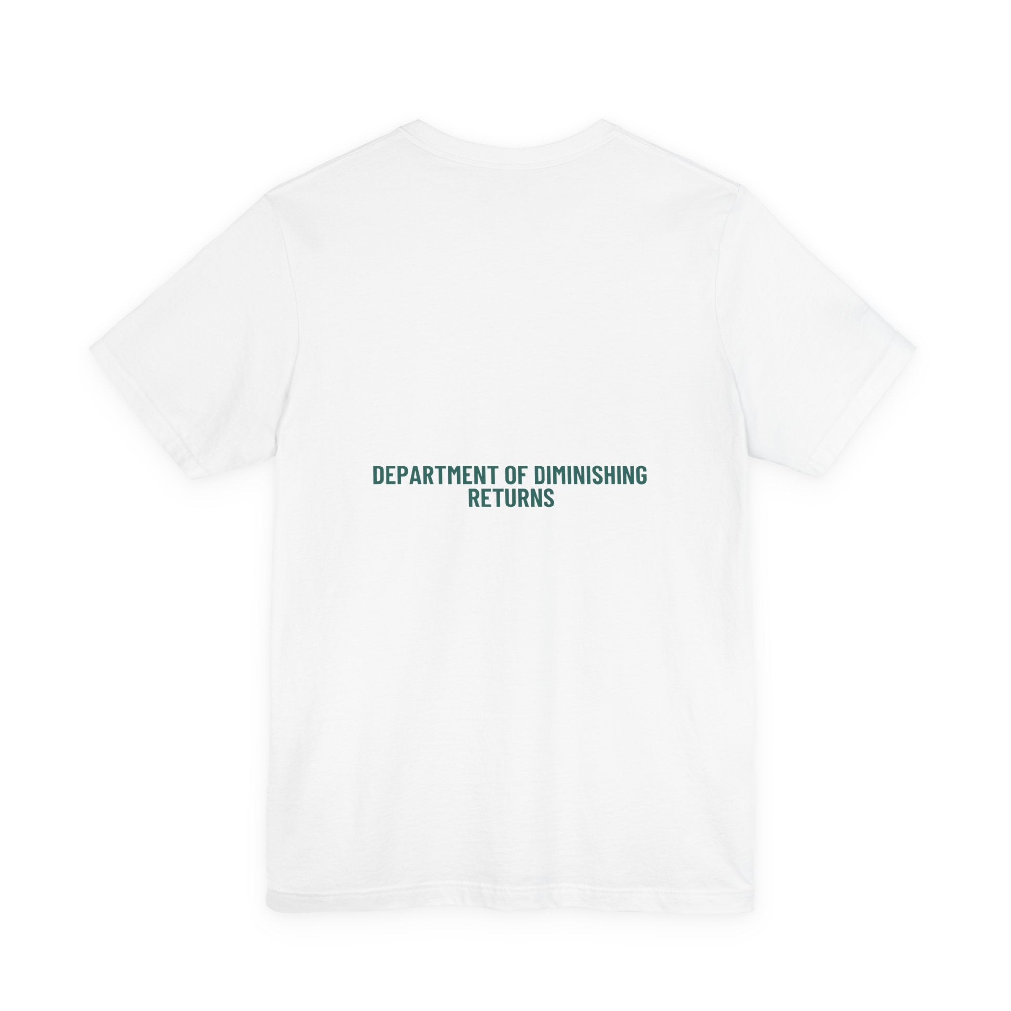 Department Of Diminishing Returns - Trendy Teez Funny Tee (Back Print) mockup