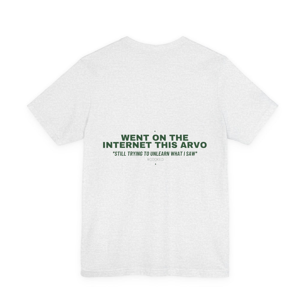 Went On The Internet This Arvo - Trendy Teez Funny Tee (Back Print) mockup