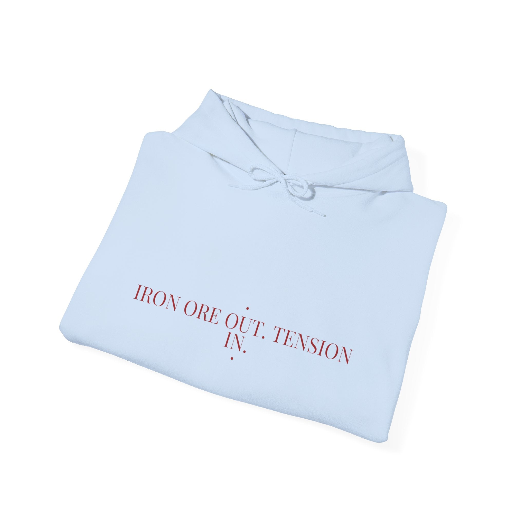 Iron Ore Out. Tension In. - Trendy Teez Funny Hoodie mockup