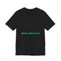 Mental Health Plan - Trendy Teez Funny Tee mockup