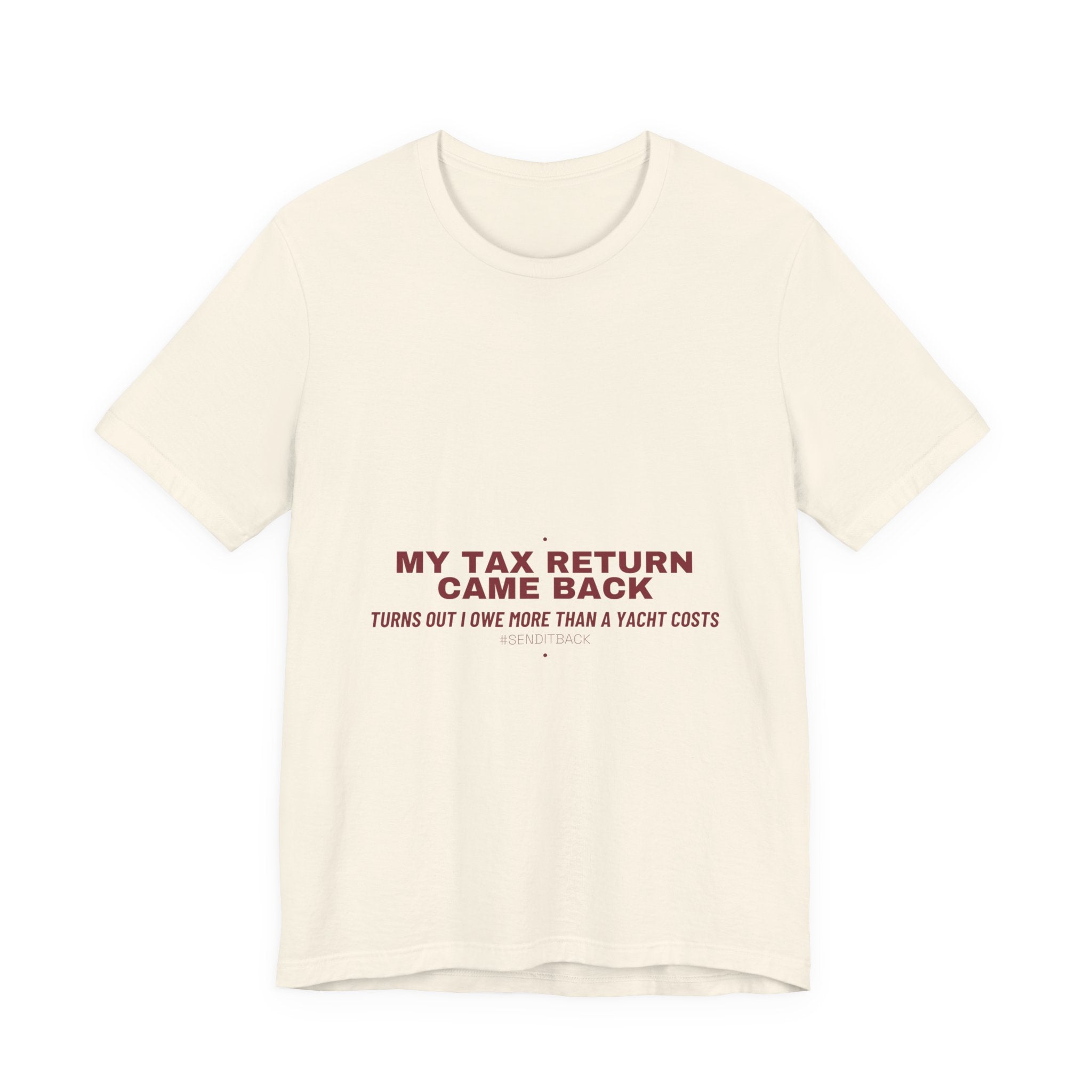 My Tax Return Came Back - Trendy Teez Funny Tee mockup