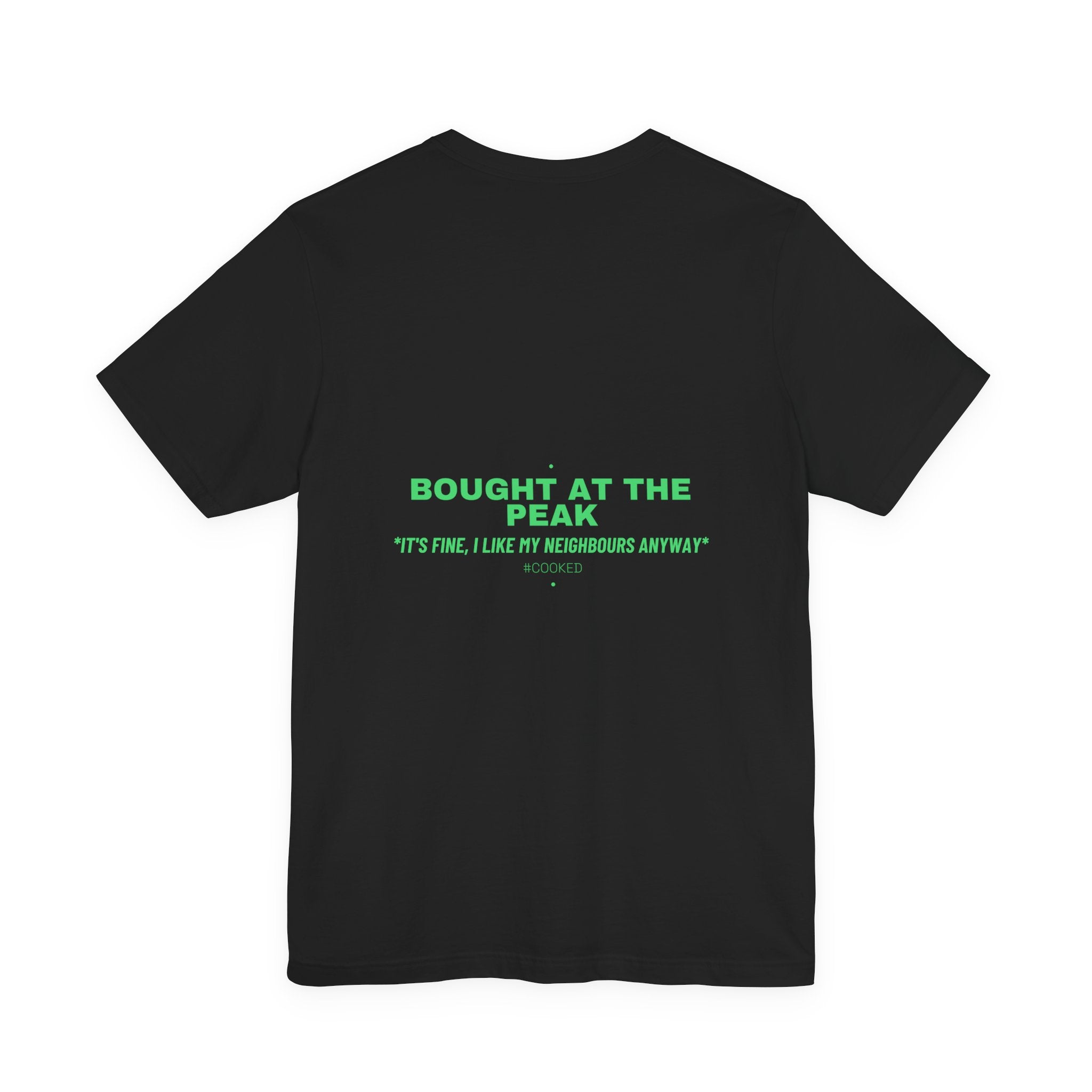 Bought At The Peak - Trendy Teez Funny Tee (Back Print) mockup