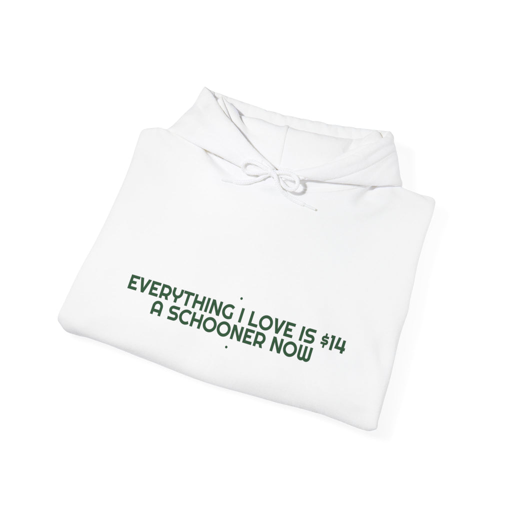 Everything I Love Is $14 A Schooner Now - Trendy Teez Funny Hoodie mockup