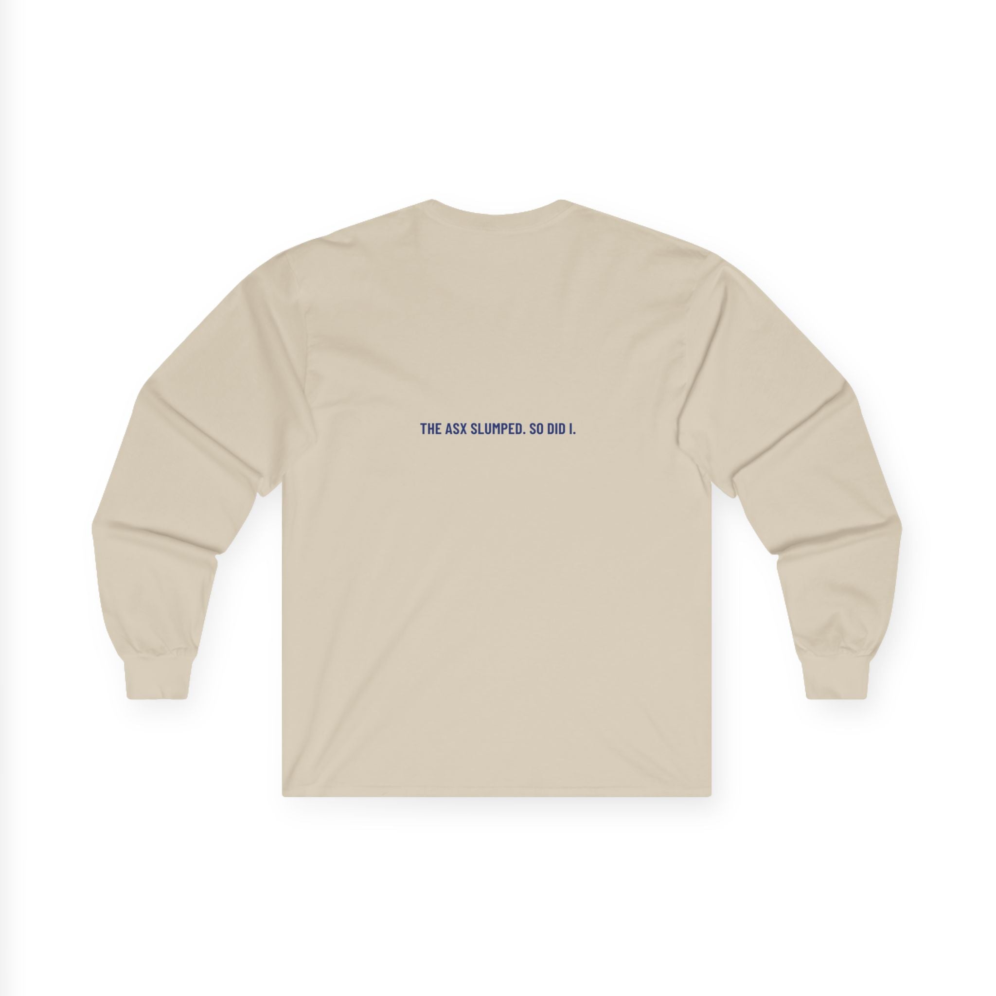 The Asx Slumped. So Did I. - Trendy Teez Funny Long Sleeve (Back Print) mockup