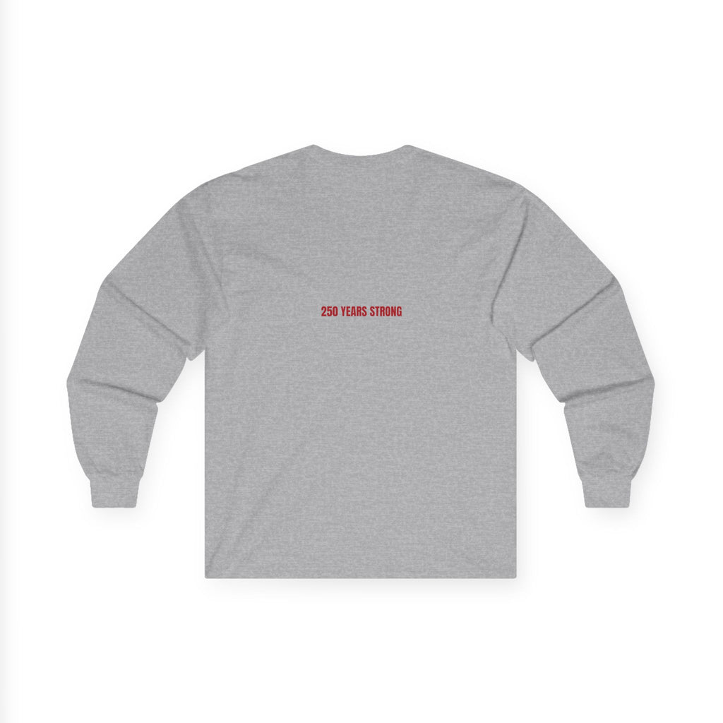 250 Years Strong — Funny Long Sleeve (Back Print)