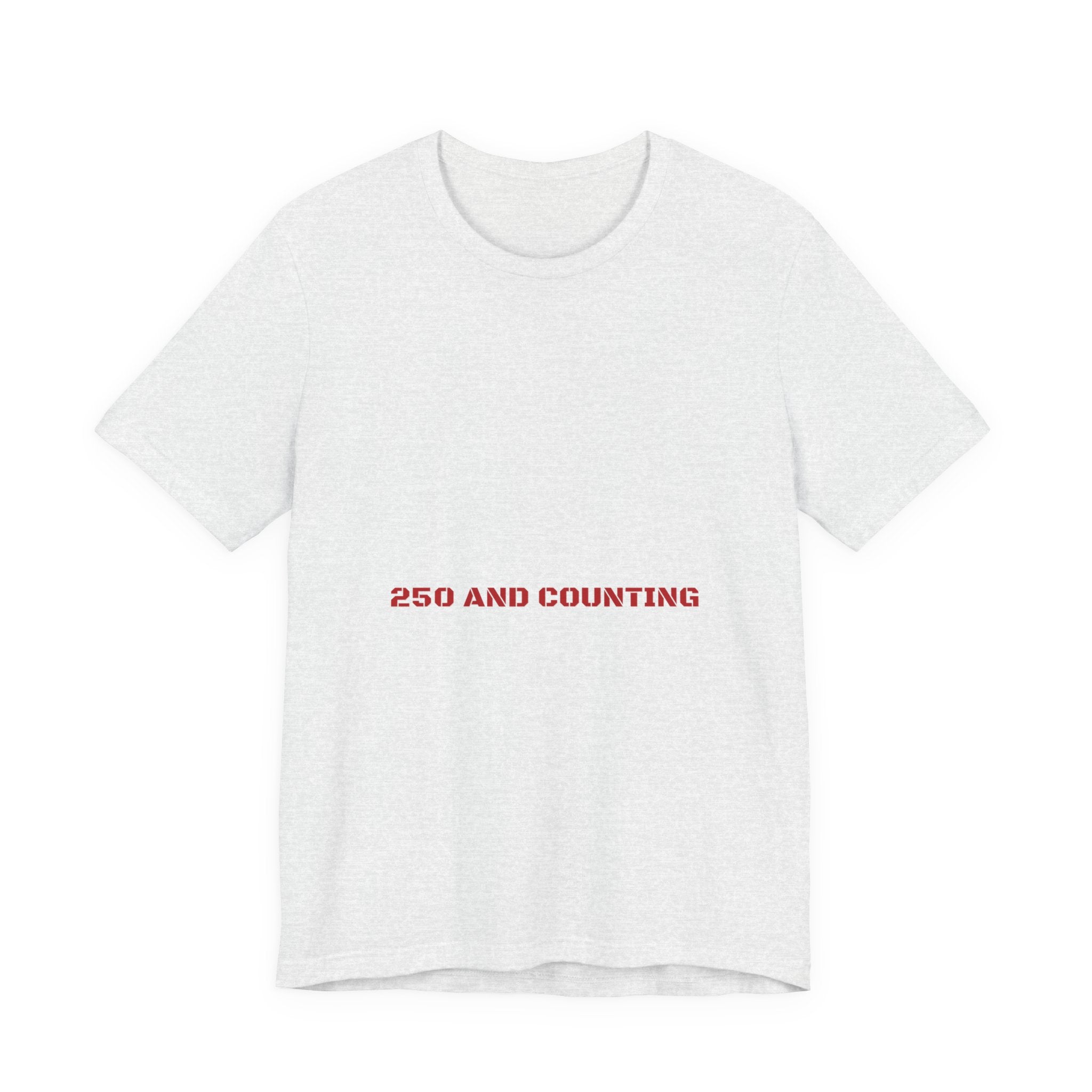 250 And Counting - Trendy Teez Funny Tee mockup