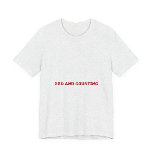 250 And Counting - Trendy Teez Funny Tee mockup
