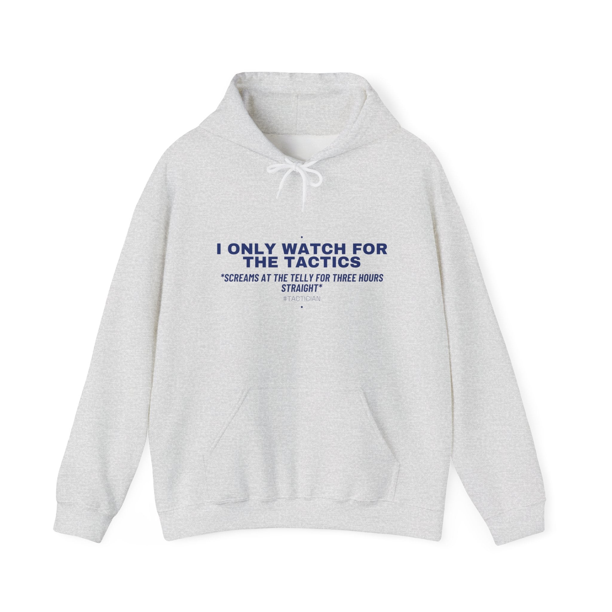 I Only Watch For The Tactics - Trendy Teez Funny Hoodie mockup