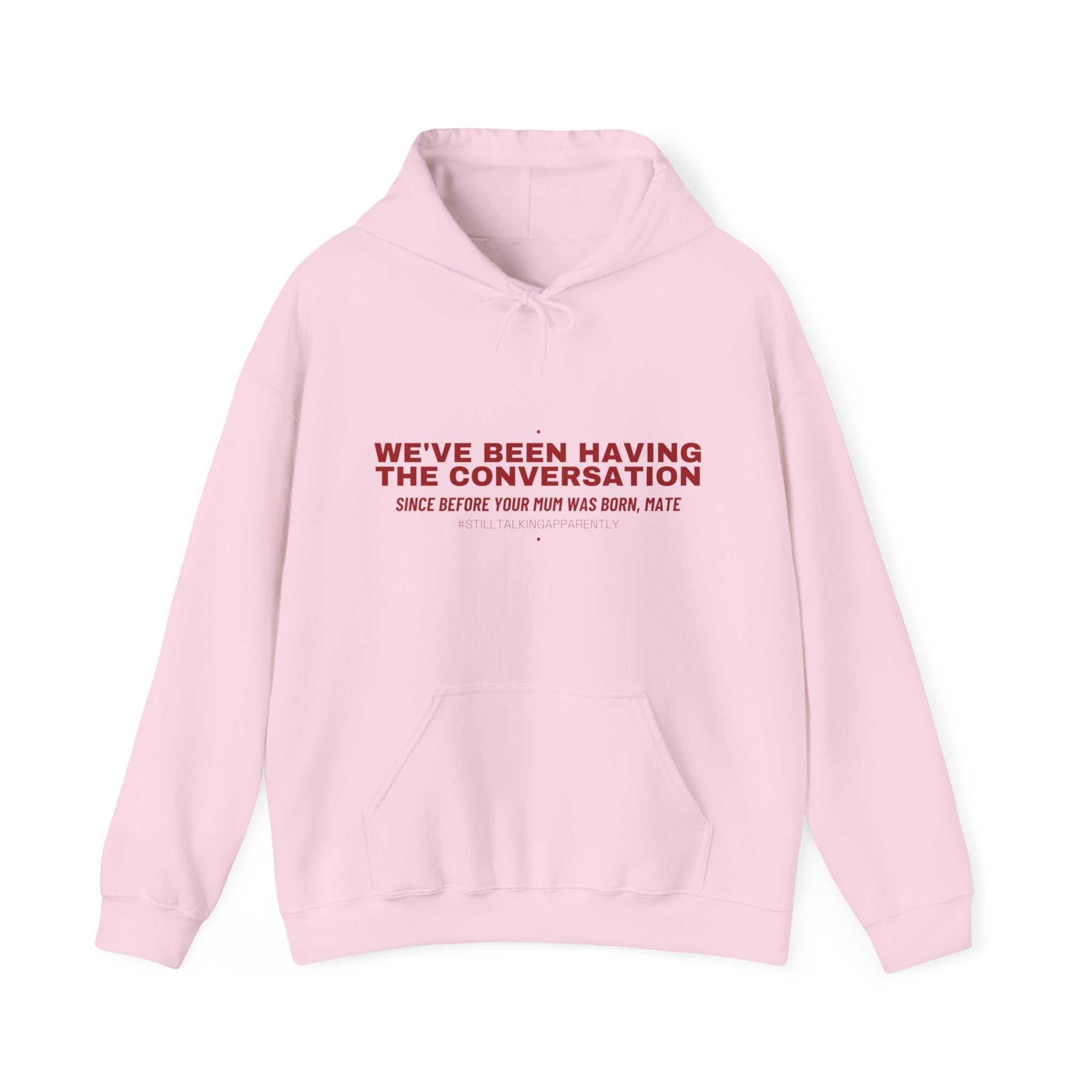 We'Ve Been Having The Conversation - Trendy Teez Funny Hoodie mockup