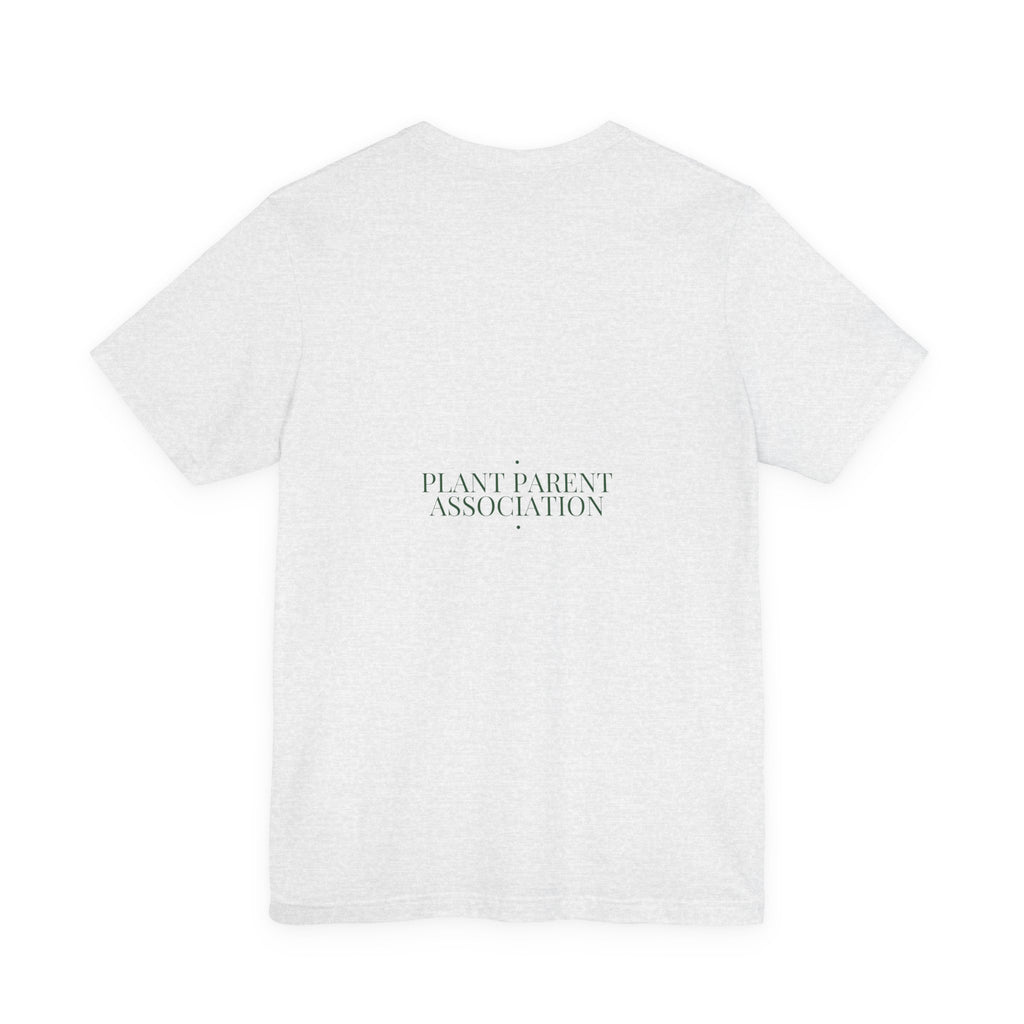 Plant Parent Association - Trendy Teez Funny Tee (Back Print) mockup