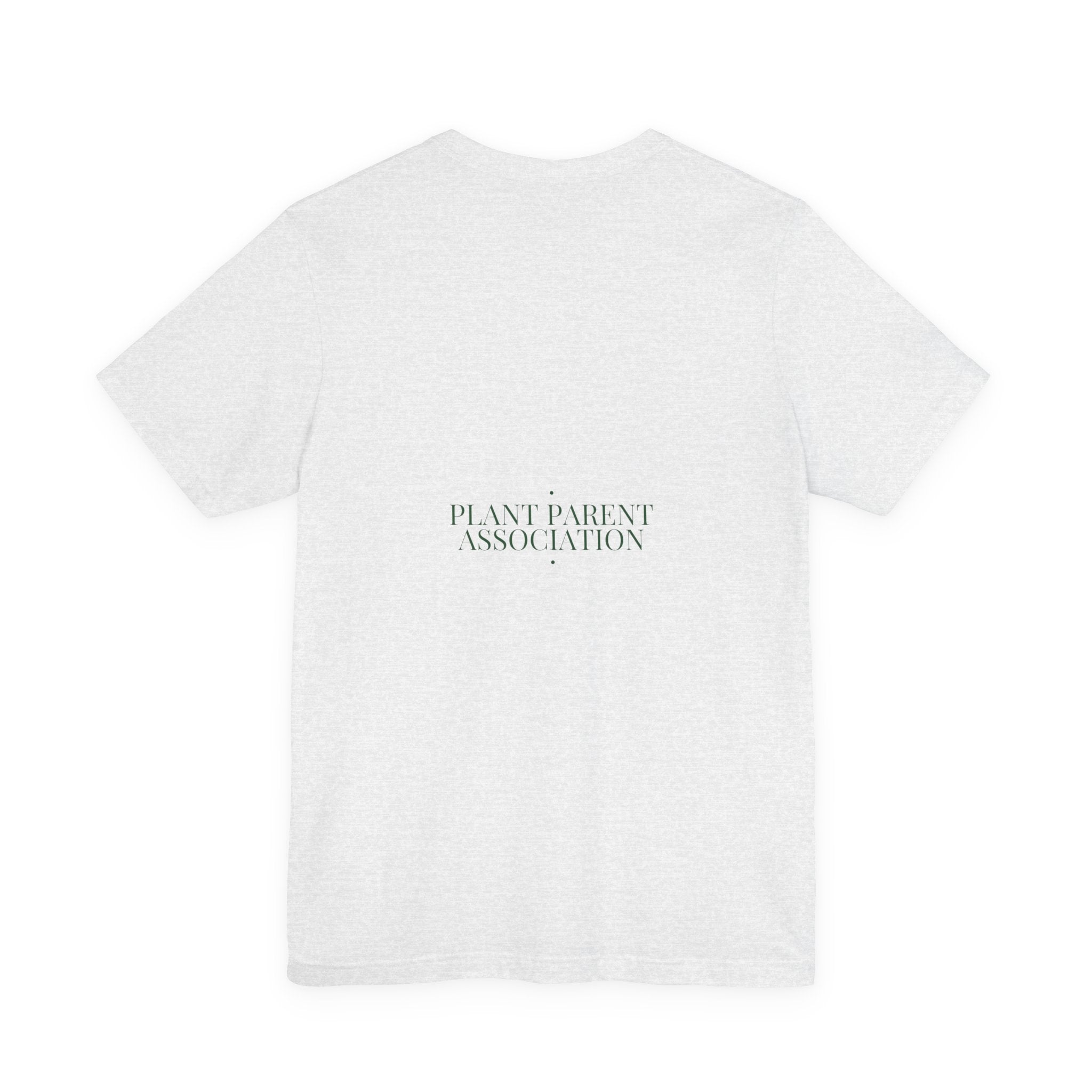 Plant Parent Association - Trendy Teez Funny Tee (Back Print) mockup