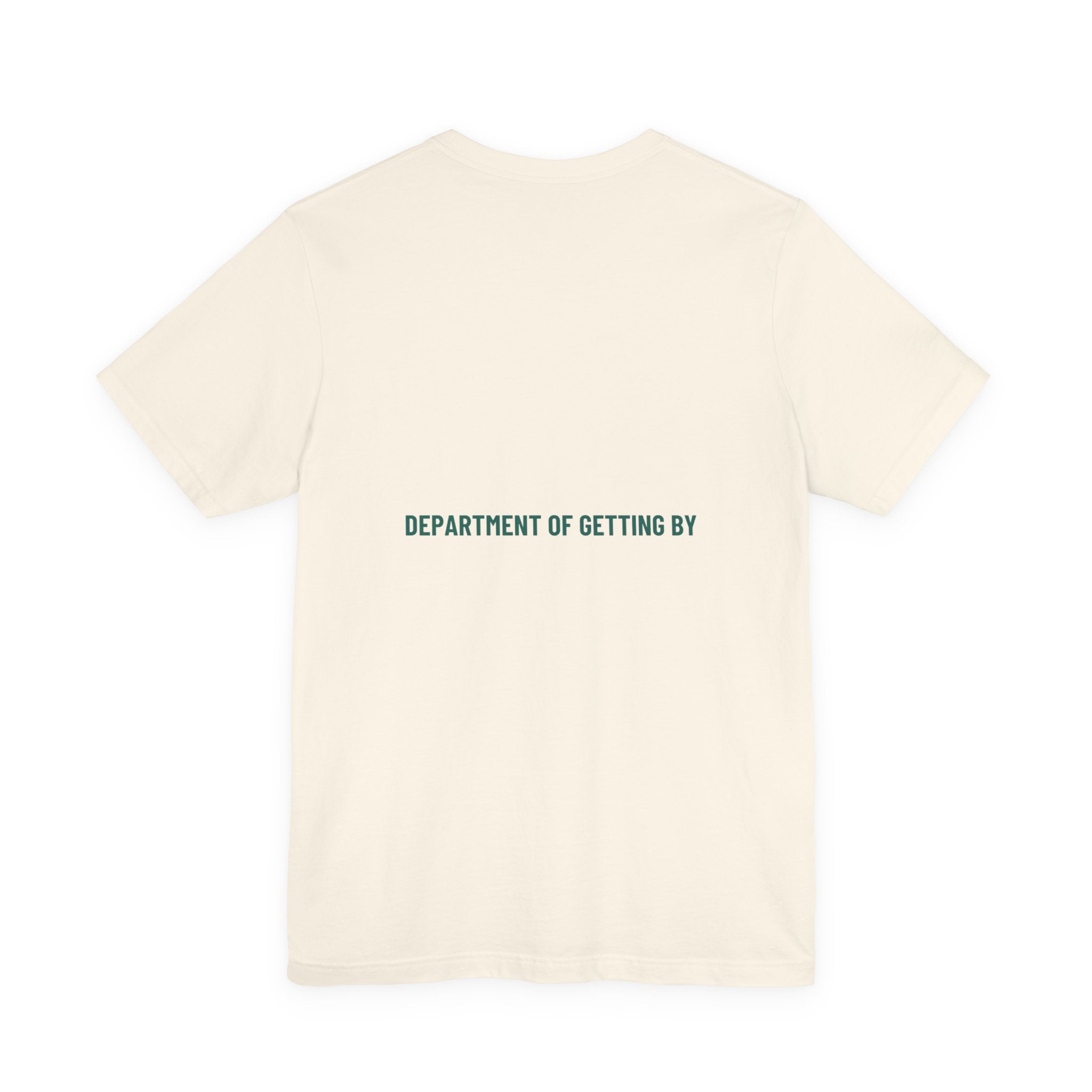 Department Of Getting By - Trendy Teez Funny Tee (Back Print) mockup
