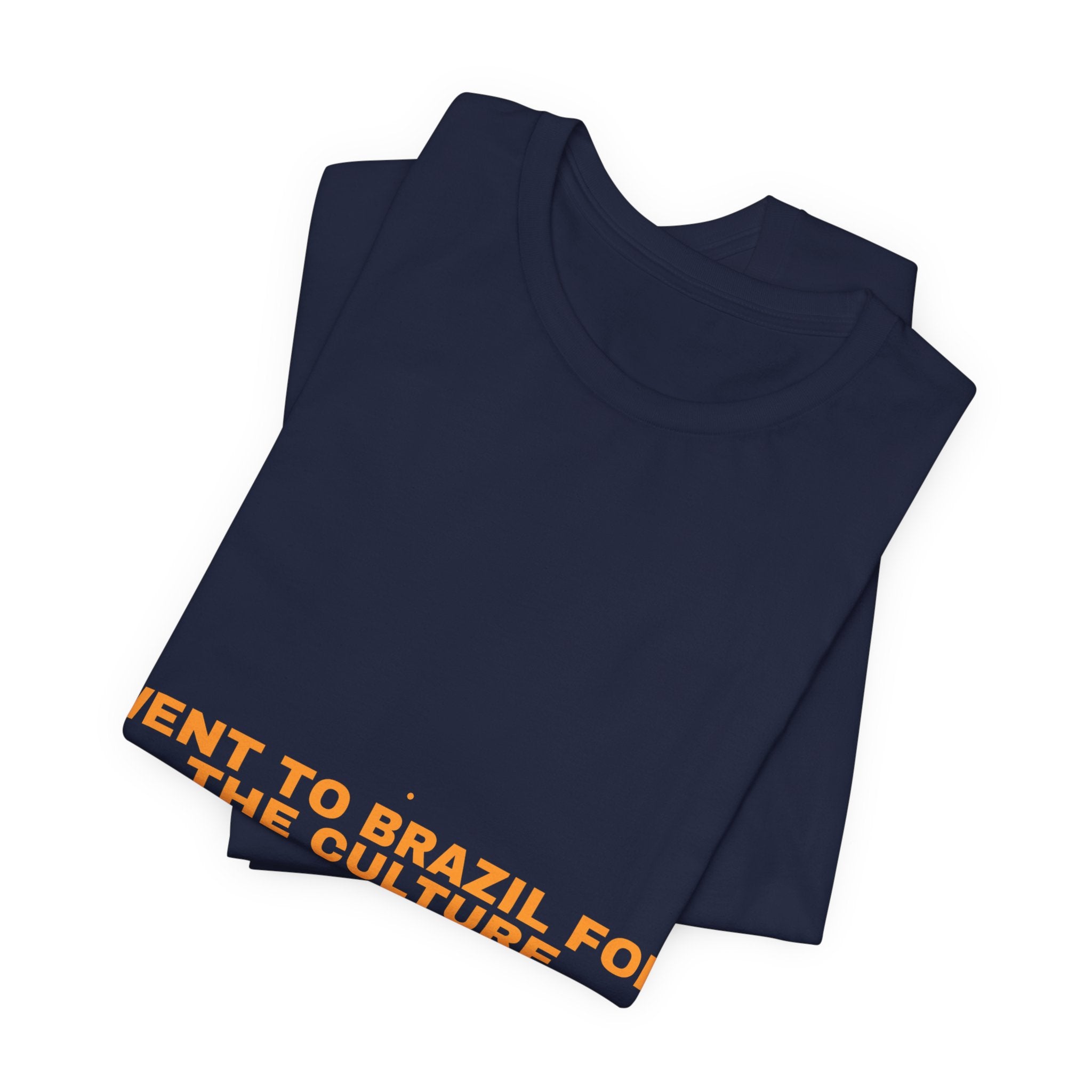 Went To Brazil For The Culture - Trendy Teez Funny Tee mockup