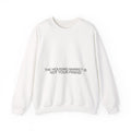 The Housing Market Is Not Your Friend - Trendy Teez Funny Crewneck mockup