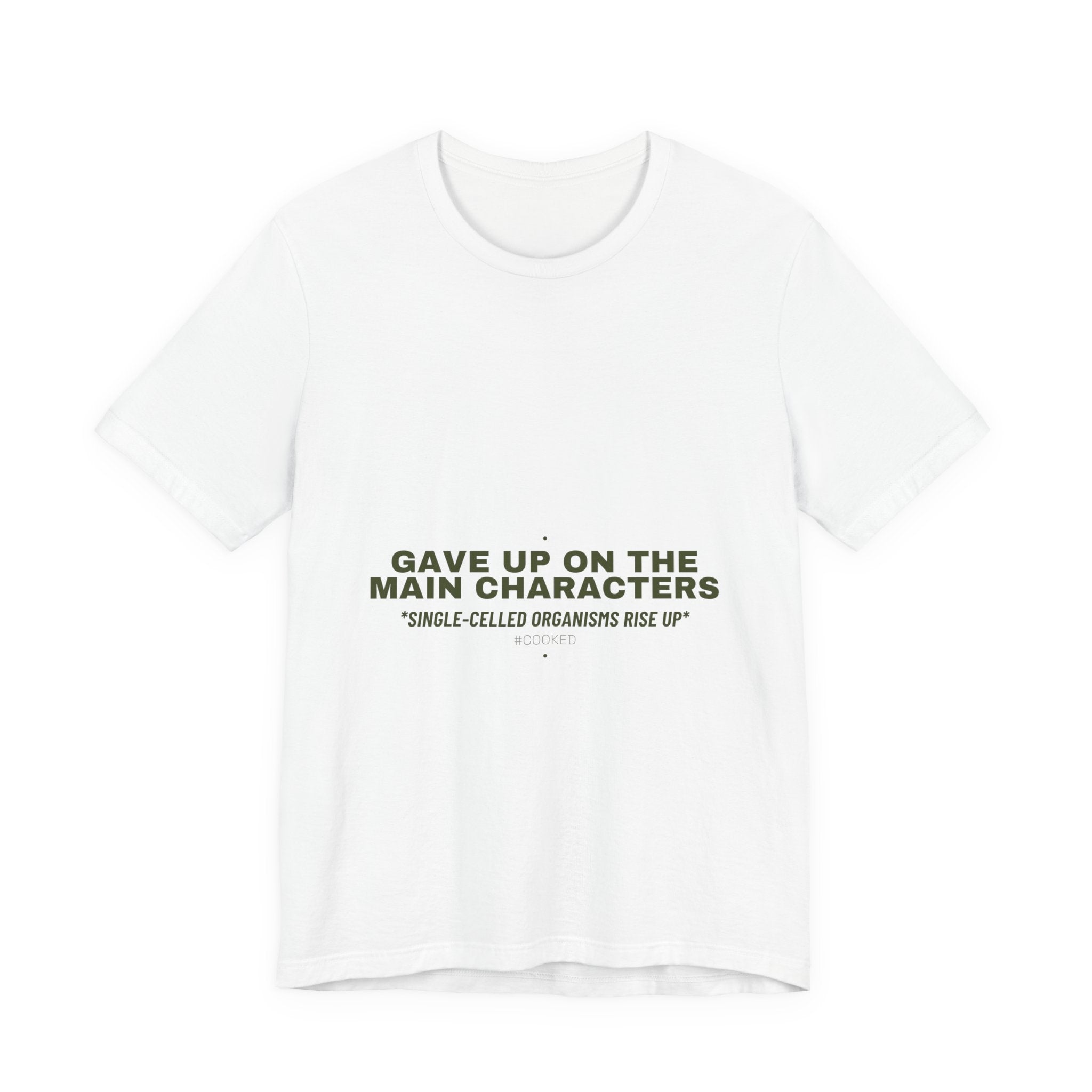 Gave Up On The Main Characters - Trendy Teez Funny Tee mockup