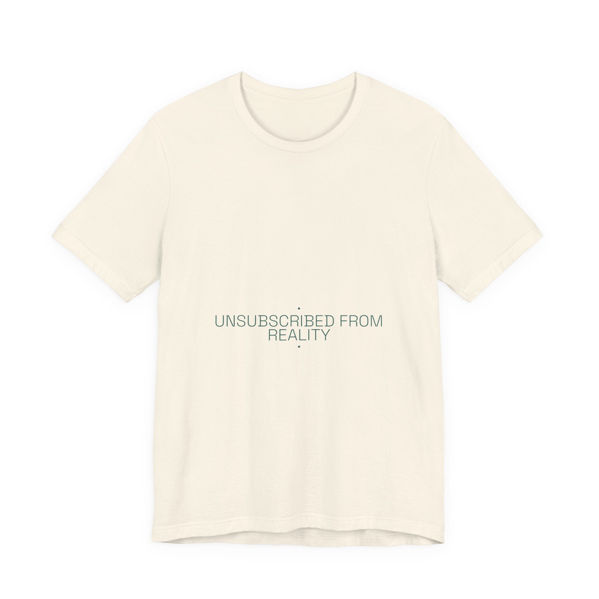 Unsubscribed From Reality - Trendy Teez Funny Tee mockup