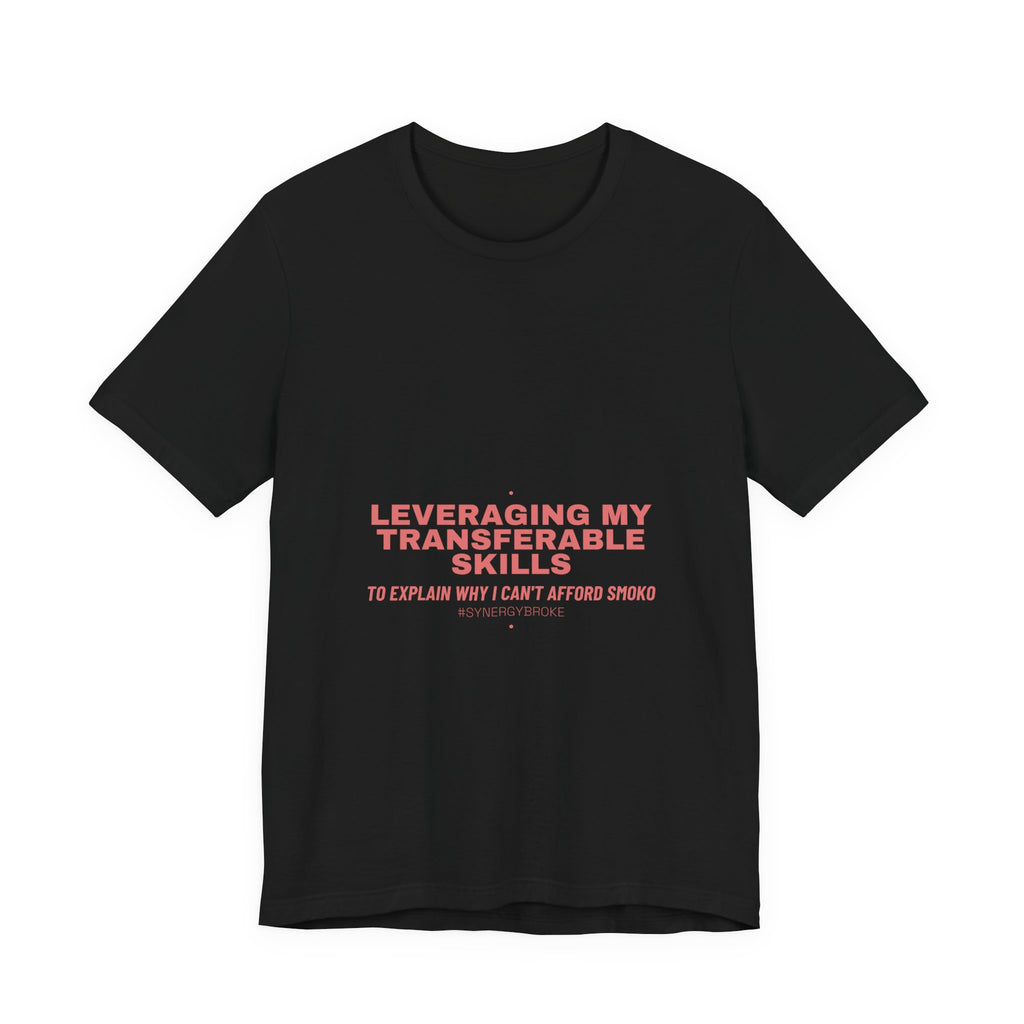 Leveraging My Transferable Skills - Trendy Teez Funny Tee mockup